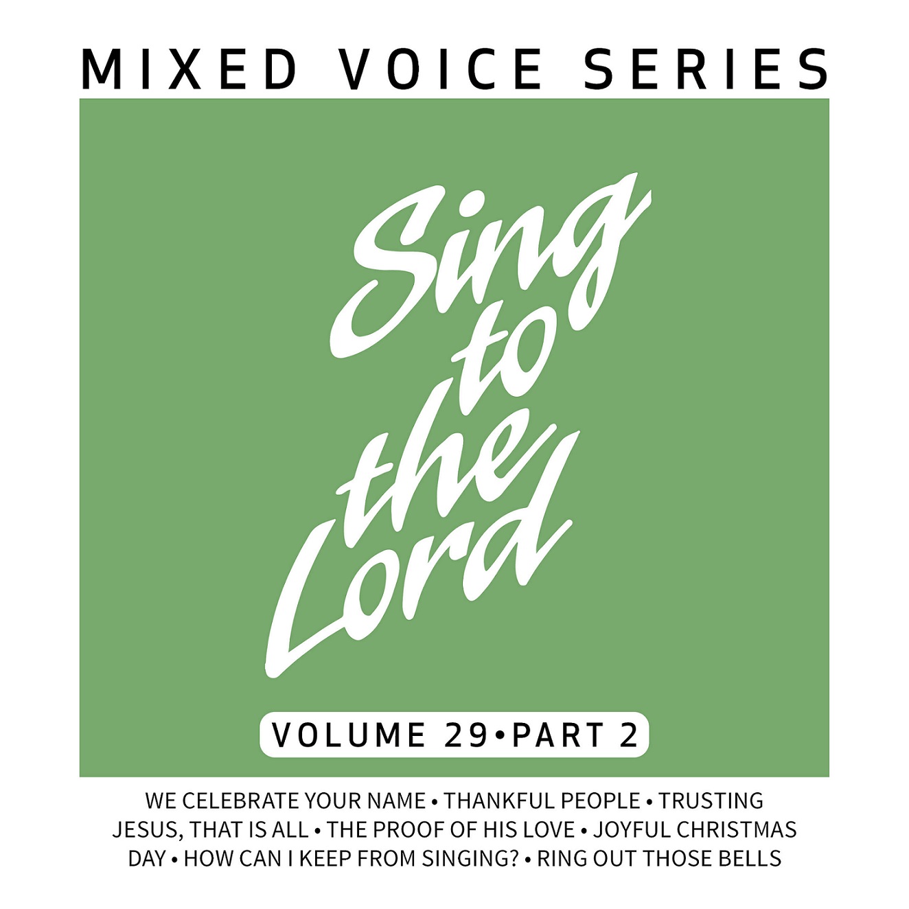 Sing to the Lord, Mixed Voice Series, Volume 29 Part 2 - Download